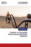 Fiziksel ve Fizyolojik Performansa Etki Eden Faktörler