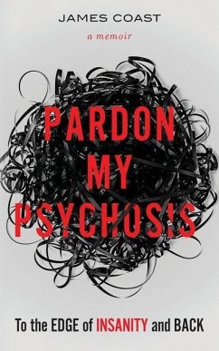 Pardon My Psychosis - Coast, James