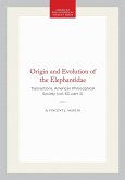 Origin and Evolution of the Elephantidae Origin and Evolution of the Elephantidae