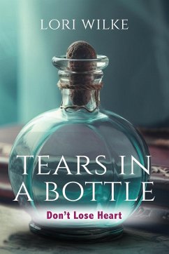 Tears in a Bottle - Wilke, Lori