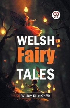 Welsh Fairy Tales - Elliot Griffis, William