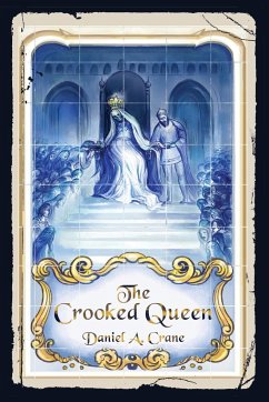 The Crooked Queen - Crane, Daniel A.