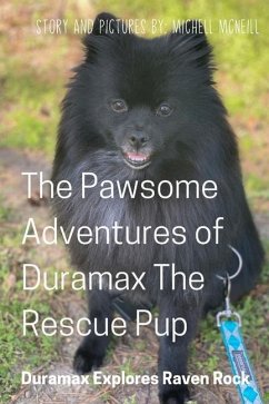The Pawsome Adventures of Duramax the Rescue Pup - McNeill, Michell S