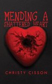 Mending A Shattered Heart