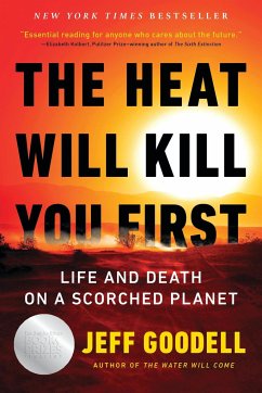 The Heat Will Kill You First - Goodell, Jeff