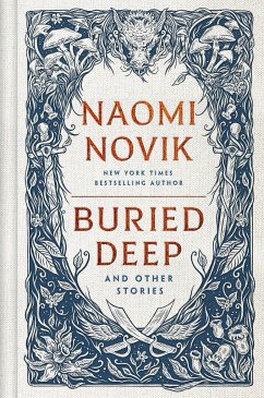 Buried Deep and Other Stories - Novik, Naomi
