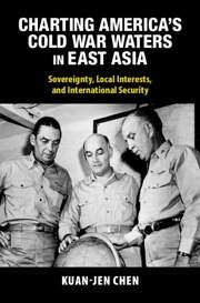 Charting America's Cold War Waters in East Asia - Chen, Kuan-Jen (Academia Sinica, Taiwan)