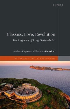 Classics, Love, Revolution - Capra, Andrea; Graziosi, Barbara