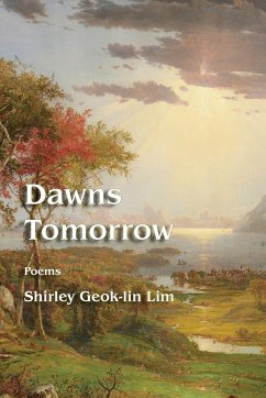 Dawns Tomorrow - Lim, Shirley Geok-Lin