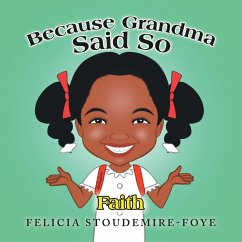 Because Grandma Said So - Stoudemire-Foye, Felicia