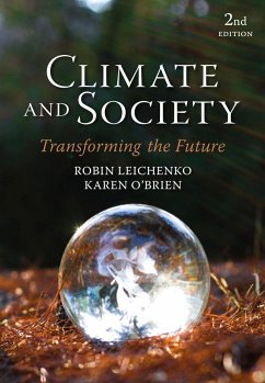 Climate and Society - Leichenko, Robin (State University of New Jersey); O'Brien, Karen (University of Oslo)