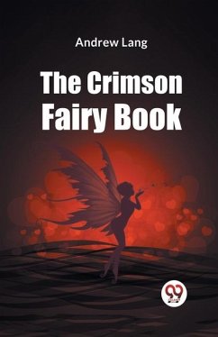 The Crimson Fairy Book - Andrew Lang, Ed