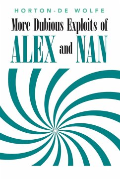 More Dubious Exploits of Alex and Nan - Wolfe, Horton - de