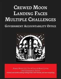 Crewed Moon Landing Faces Multiple Challenges - General Accountability Office