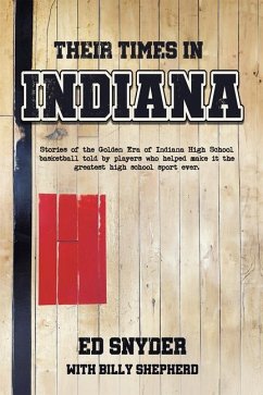 Their Times in Indiana - Ed Snyder
