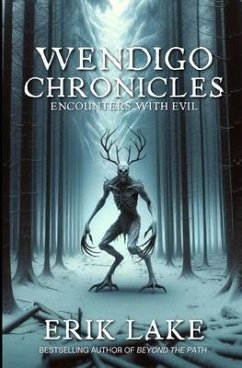 Wendigo Chronicles - Lake, Erik