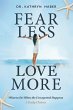 FEAR LESS, LOVE MORE - Bild 1
