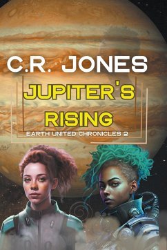 Jupiter's Rising - Jones, C. R.