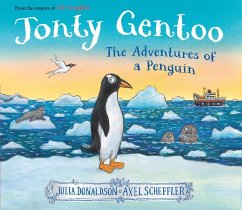 Jonty Gentoo: The Adventures of a Penguin - Donaldson, Julia