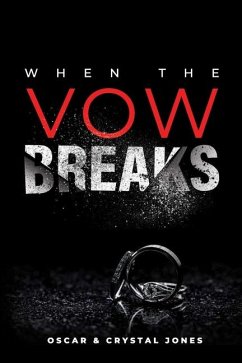 When the Vow Breaks - Jones, Crystal; Jones, Oscar