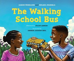 The Walking School Bus - Friedland, Aaron;Mandela, Ndileka