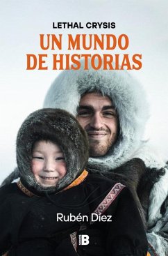 Un Mundo de Historias / A World of Stories - Crysis, Lethal; Díez, Rubén