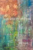 The Grimy Job Called Living