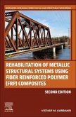 Rehabilitation of Metallic Structural Systems Using Fiber Reinforced Polymer (Frp) Composites Rehabilitation of Metallic Structural Systems Using Fiber Reinforced Polymer (Frp) Composites