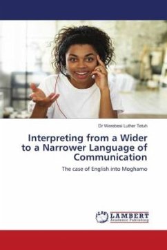 Interpreting from a Wider to a Narrower Language of Communication - Luther Tetuh, Dr Werebesi