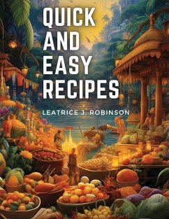 Quick and Easy Recipes - Leatrice J. Robinson