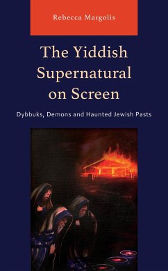 The Yiddish Supernatural on Screen - Margolis, Rebecca