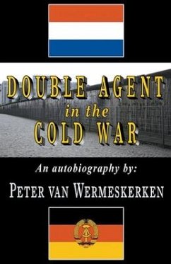 Double Agent in the Cold War - Wermeskerken, Peter van