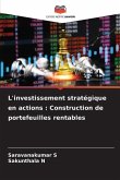 L'investissement stratégique en actions : Construction de portefeuilles rentables