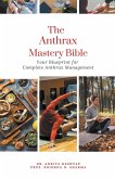 The Anthrax Mastery Bible