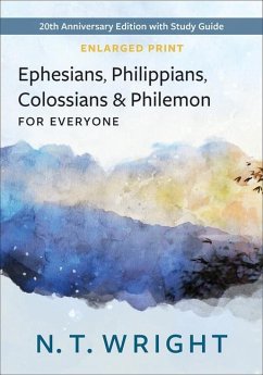 Ephesians, Philippians, Colossians, and Philemon for Everyone, Enlarged Print - Wright, N T