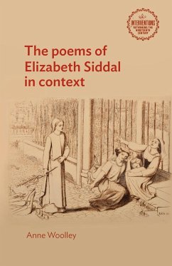The Poems of Elizabeth Siddal in Context - Woolley, Anne