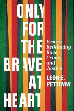 Only For the Brave At Heart - Pettiway, Leon E