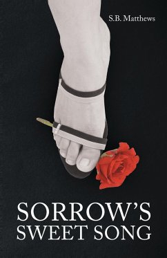 Sorrow's Sweet Song - Mathews, S. B.