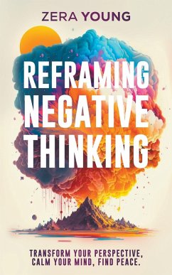 Reframing Negative Thinking - Young, Zera