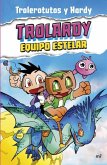 Trolardy 5. Equipo Estelar / Trolardy 5. Stellar Team
