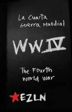 The Fourth World War, La Cuarta Guerra Mundial - Ezln