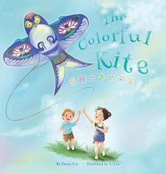 The Colorful Kite - A Bilingual Storybook about Embracing Change(Written in Chinese, English and Pinyin) - Liu, Danqi