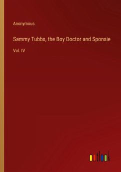 Sammy Tubbs, the Boy Doctor and Sponsie