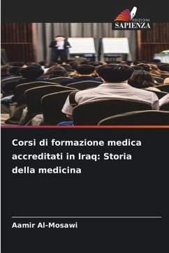 Corsi di formazione medica accreditati in Iraq: Storia della medicina - Al-Mosawi, Aamir