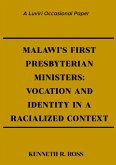Malawi's First Presbyterian Ministers Malawi's First Presbyterian Ministers