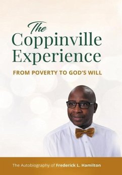 The Coppinville Experience - From Poverty to God's Will - Hamilton, Frederick L