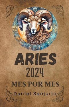 Aries 2024 Mes Por Mes - Sanjurjo, Daniel