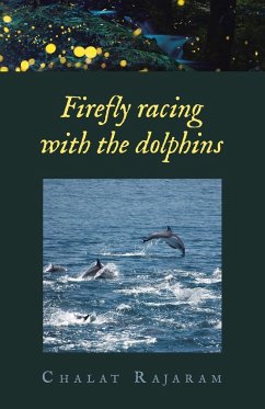 Firefly racing with the dolphins - Rajaram, Chalat