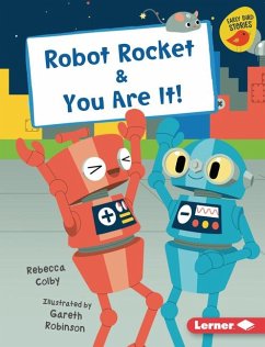 Robot Rocket & You Are It! - Colby, Rebecca