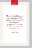 Major Political Issues of the Jacksonian Period and the Development of Party Loyalty in Congress, 1830-1840